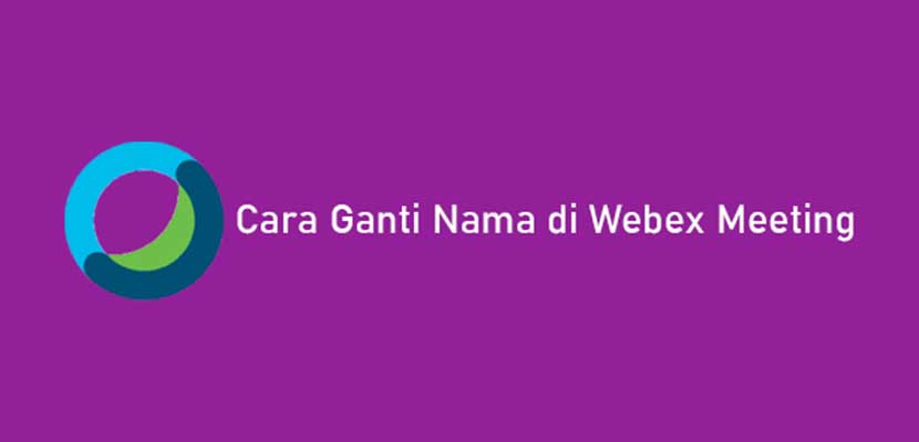 mengganti nama webex