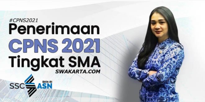 LOWONGAN CPNS 2021 TINGKAT SMA