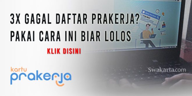 3x gagal prakerja, solusinya