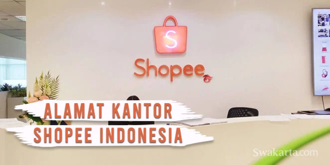 Alamat Lengkap Kantor Cabang Shopee Indonesia