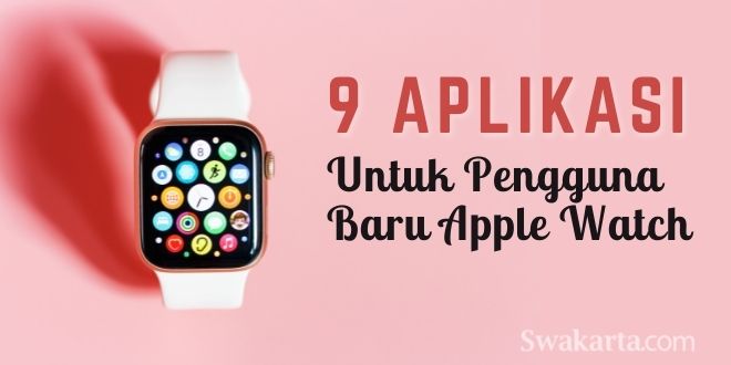 Aplikasi Pengguna Baru Apple Watch