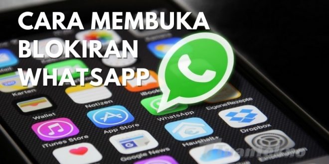 Cara membuka blokiran whatsapp