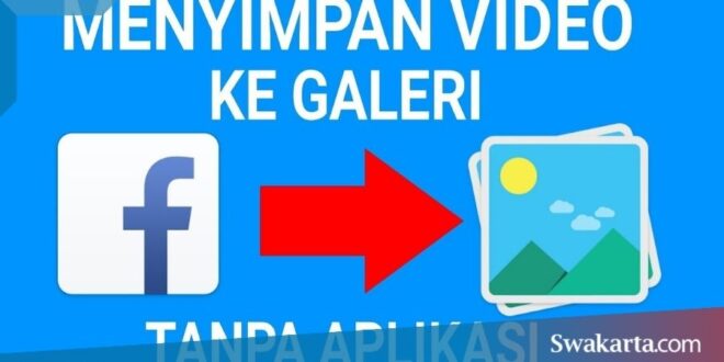 Cara menyimpan video dari facebook