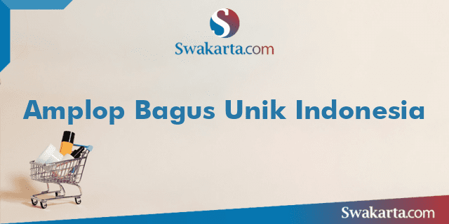 Amplop Bagus Unik Indonesia