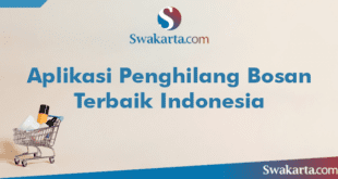 Aplikasi Penghilang Bosan Terbaik Indonesia