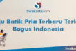 Baju Batik Pria Terbaru Terkini Bagus Indonesia