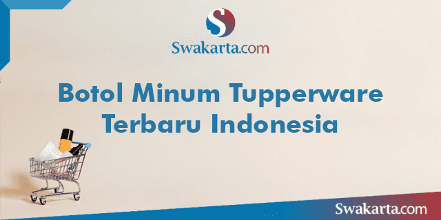Botol Minum Tupperware Terbaru Indonesia