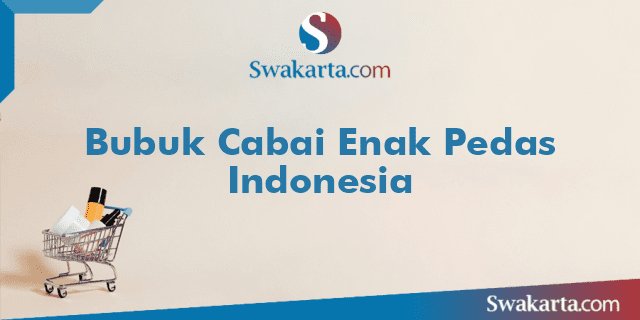Bubuk Cabai Enak Pedas Indonesia