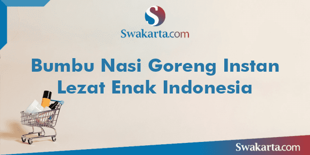 Bumbu Nasi Goreng Instan Lezat Enak Indonesia