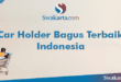 Car Holder Bagus Terbaik Indonesia