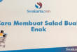 Cara Membuat Salad Buah Enak