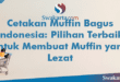 Cetakan Muffin Bagus Indonesia: Pilihan Terbaik untuk Membuat Muffin yang Lezat
