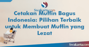 Cetakan Muffin Bagus Indonesia: Pilihan Terbaik untuk Membuat Muffin yang Lezat
