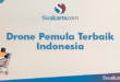 Drone Pemula Terbaik Indonesia