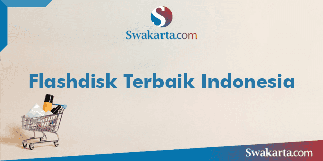 Flashdisk Terbaik Indonesia