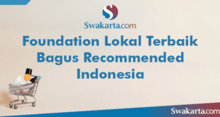 Foundation Lokal Terbaik Bagus Recommended Indonesia