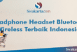 Headphone Headset Bluetooth Wireless Terbaik Indonesia
