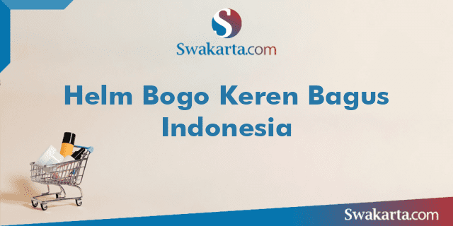 Helm Bogo Keren Bagus Indonesia