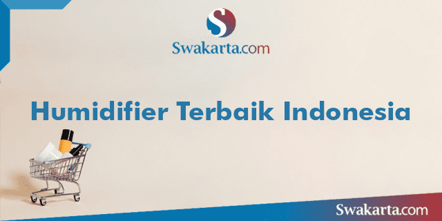 Humidifier Terbaik Indonesia