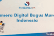Kamera Digital Bagus Murah Indonesia