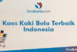 Kaos Kaki Bola Terbaik Indonesia
