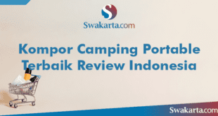 Kompor Camping Portable Terbaik Review Indonesia