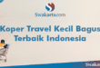 Koper Travel Kecil Bagus Terbaik Indonesia