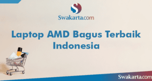 Laptop AMD Bagus Terbaik Indonesia