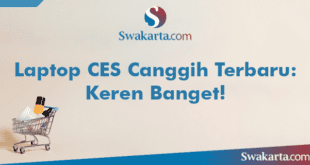 Laptop CES Canggih Terbaru: Keren Banget!