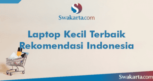 Laptop Kecil Terbaik Rekomendasi Indonesia