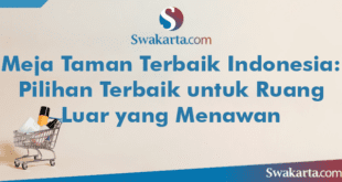 Meja Taman Terbaik Indonesia: Pilihan Terbaik untuk Ruang Luar yang Menawan