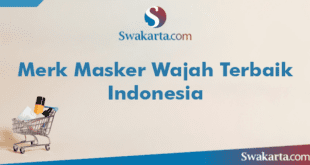 Merk Masker Wajah Terbaik Indonesia