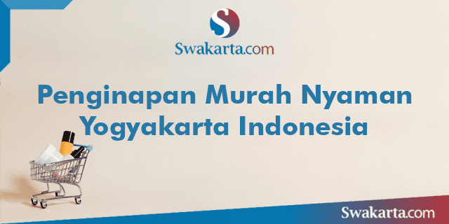 Penginapan Murah Nyaman Yogyakarta Indonesia