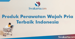 Produk Perawatan Wajah Pria Terbaik Indonesia