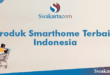 Produk Smarthome Terbaik Indonesia