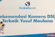 Rekomendasi Kamera DSLR Terbaik Yusuf Maulana