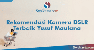 Rekomendasi Kamera DSLR Terbaik Yusuf Maulana