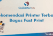 Rekomendasi Printer Terbaik Bagus Fast Print