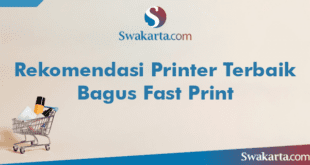 Rekomendasi Printer Terbaik Bagus Fast Print