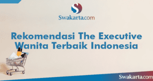 Rekomendasi The Executive Wanita Terbaik Indonesia