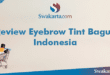Review Eyebrow Tint Bagus Indonesia