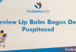 Review Lip Balm Bagus Desi Puspitassd