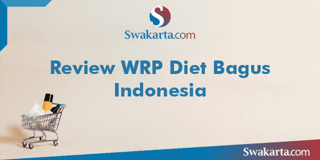 Review WRP Diet Bagus Indonesia