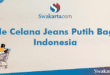 Style Celana Jeans Putih Bagus Indonesia