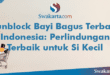 Sunblock Bayi Bagus Terbaik Indonesia: Perlindungan Terbaik untuk Si Kecil