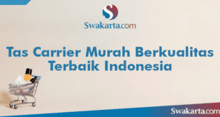 Tas Carrier Murah Berkualitas Terbaik Indonesia