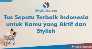 Tas Sepatu Terbaik Indonesia untuk Kamu yang Aktif dan Stylish