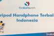 Tripod Handphone Terbaik Indonesia