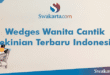 Wedges Wanita Cantik Kekinian Terbaru Indonesia